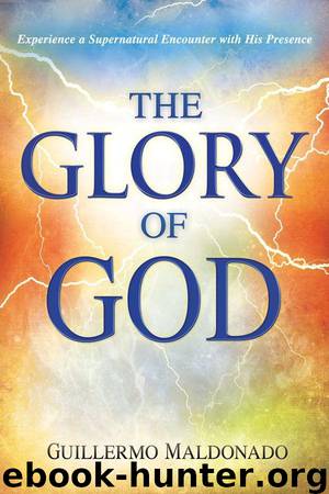 Glory of God by Guillermo Maldonado