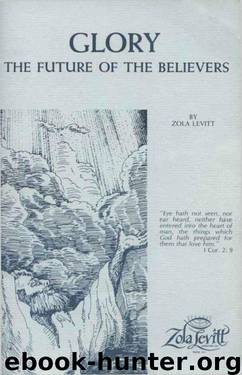 Glory: The Future of the Believers by Zola Levitt