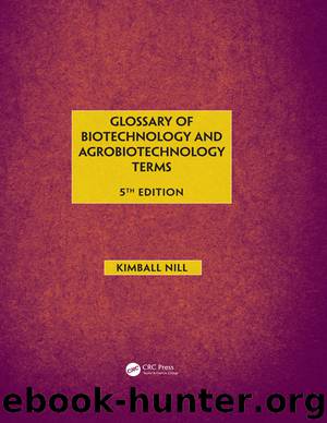 Glossary of Biotechnology and Agrobiotechnology Terms by Kimball Nill