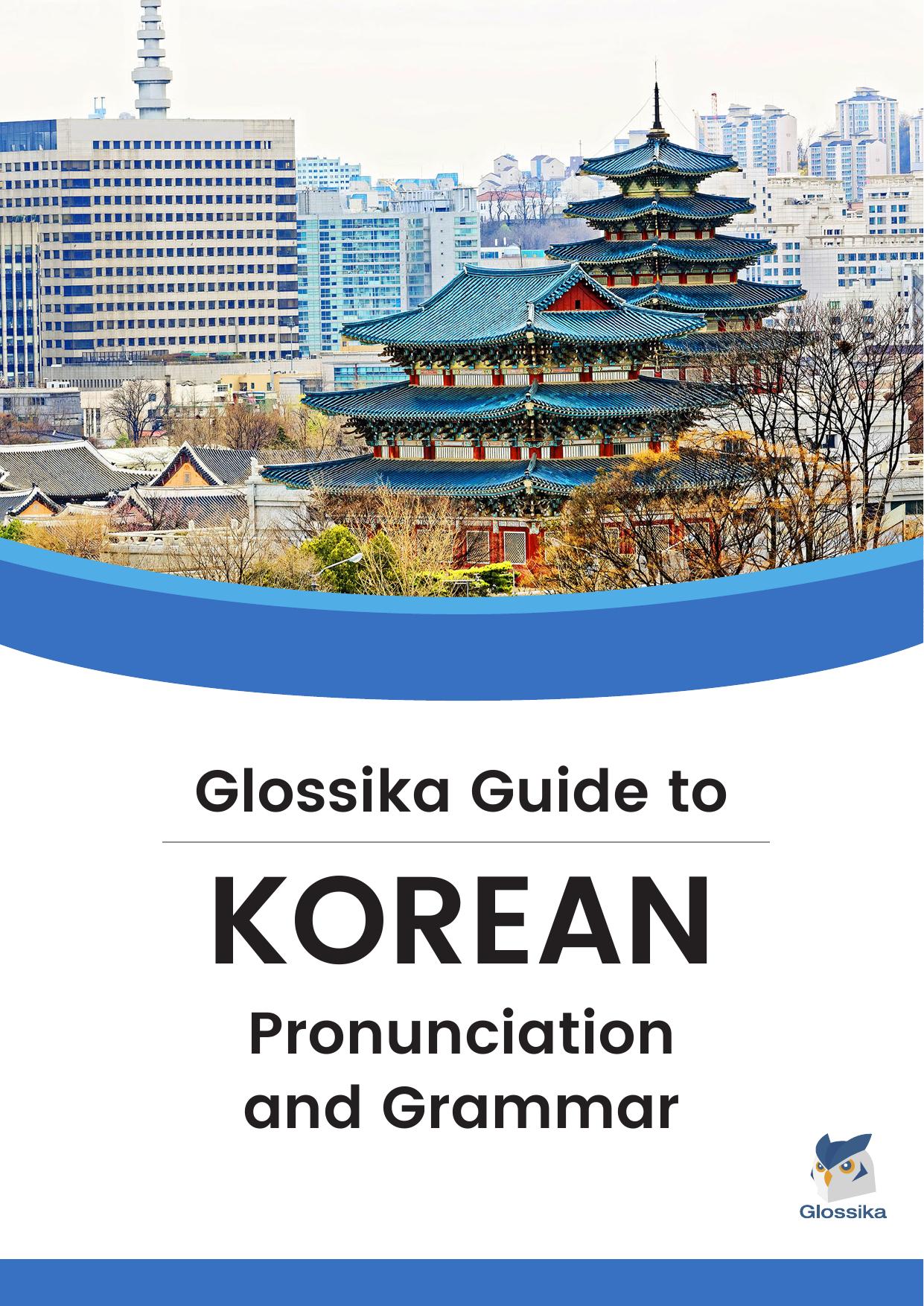 Glossika Guide to Korean Pronunciation & Grammar by Michael Campbell