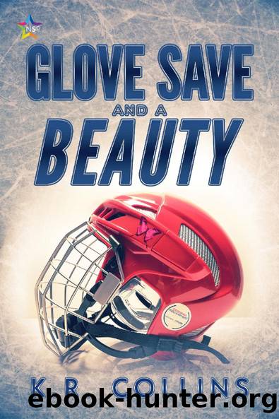 Glove Save and a Beauty by K.R. Collins