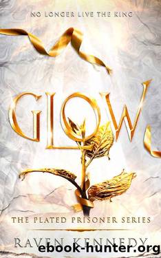 Glow (The Plated Prisoner Series Book 4) by Raven Kennedy