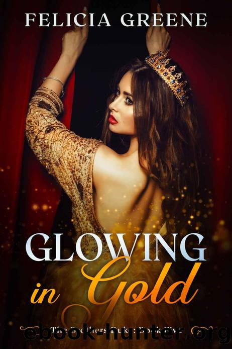 Glowing in Gold: The Brothers Duke: Book Five by Felicia Greene