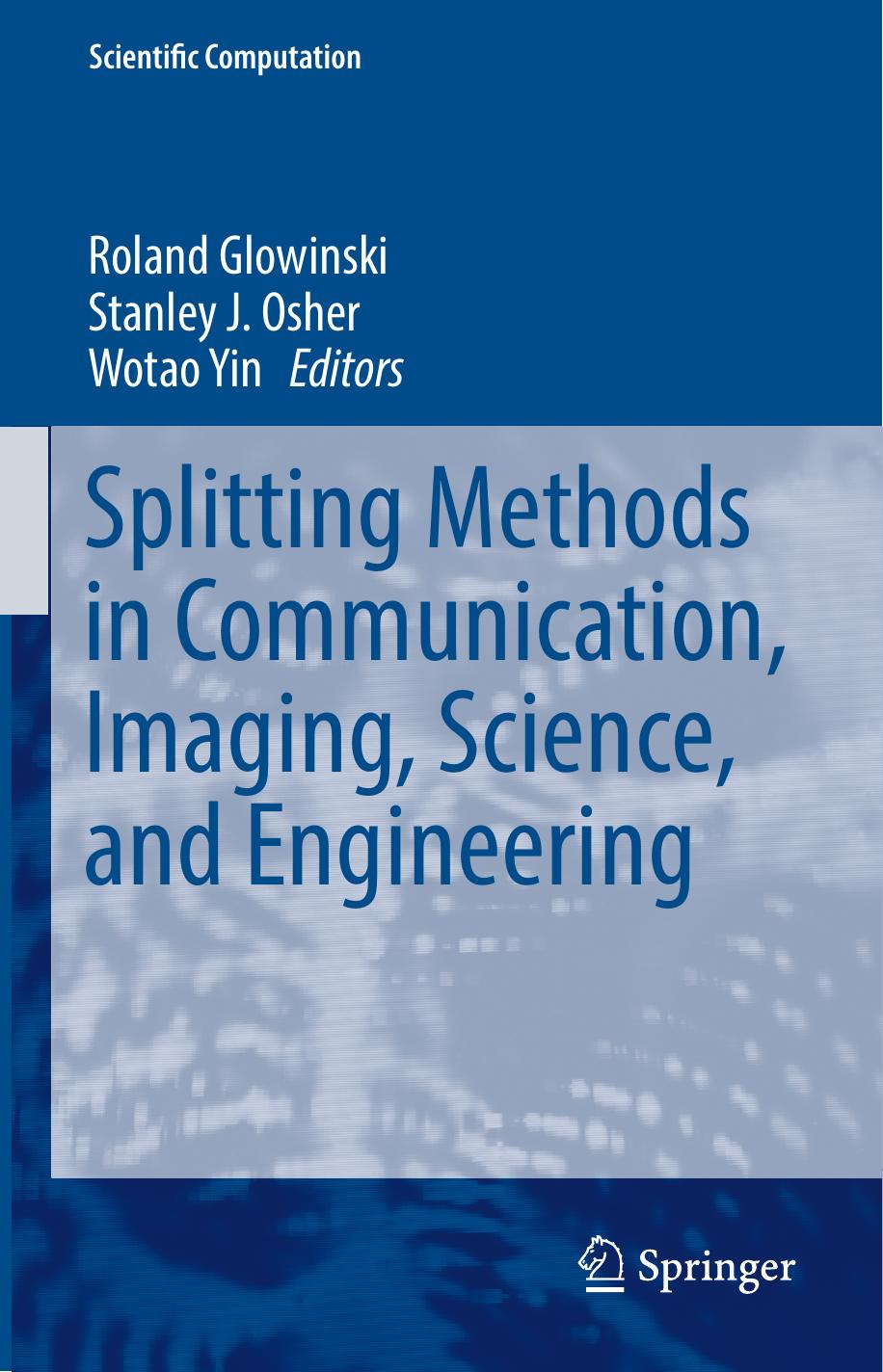 Glowinski R. Splitting Methods in Communication, Imaging, Science,...2016 by Unknown