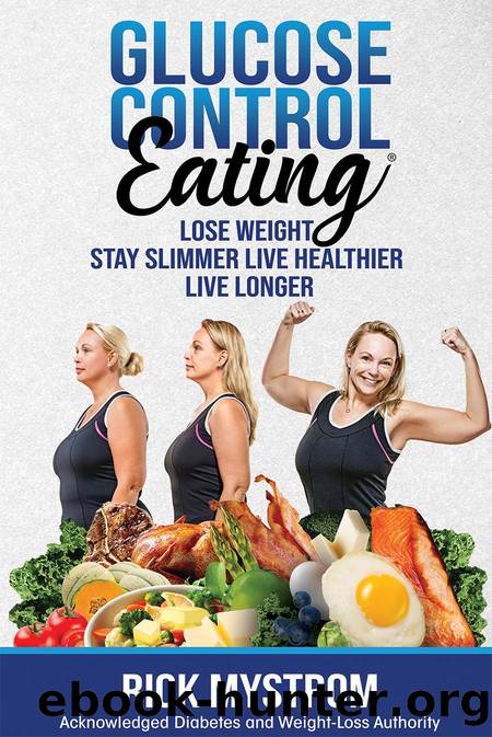 Glucose Control EatingÂ© by Rick Mystrom