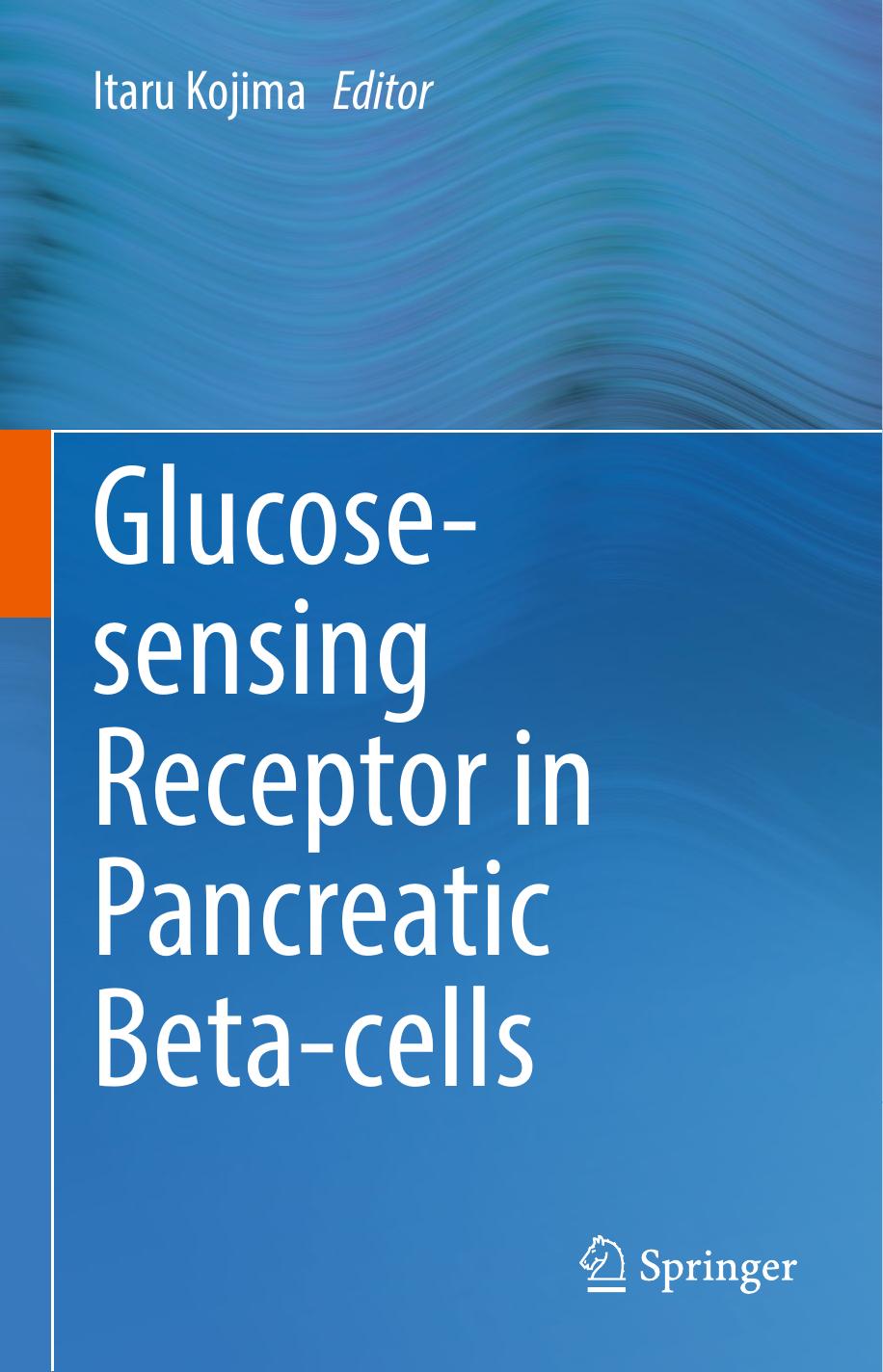 Glucose-sensing Receptor in Pancreatic Beta-cells by Itaru Kojima