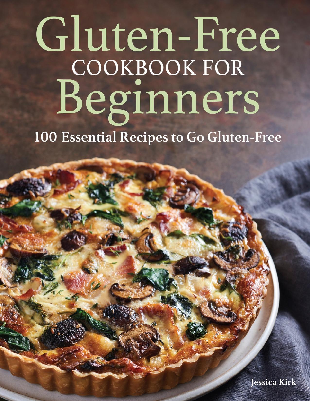 Gluten Free Cookbook for Beginners: Gluten-Free Cookbook for Beginners by Kirk Jessica