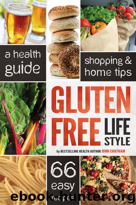 Gluten Free Lifestyle by John Chatham