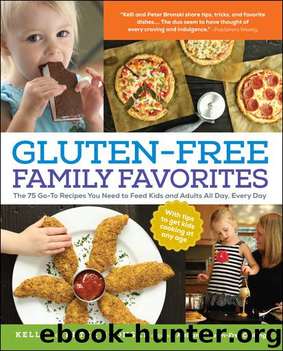 Gluten-Free Family Favorites by Kelli Bronski