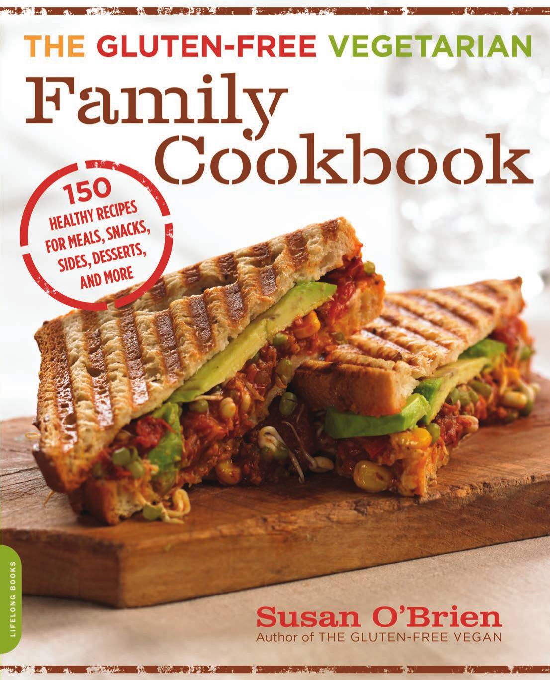 Gluten-Free Vegetarian Family Cookbook by Unknown