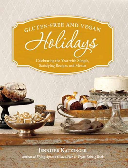 Gluten-Free and Vegan Holidays by Jennifer Katzinger