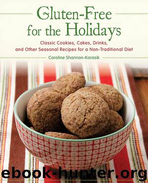 Gluten-Free for the Holidays by Caroline Shannon-Karasik