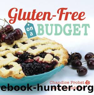 Gluten-Free on a Budget by Chandice Probst & Tana Besendorfer