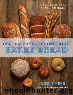 Gluten-Free on a Shoestring Bakes Bread by Nicole Hunn