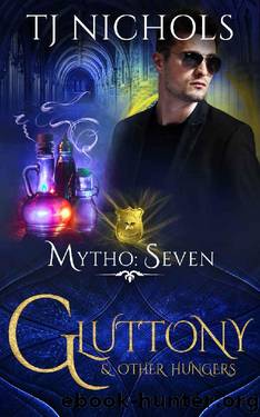 Gluttony and other Hungers: mm dragon shifter urban fantasy (Mytho Investigations Book 7) by TJ Nichols