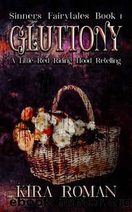 Gluttony: A Little Red Riding Hood Retelling MÃ©nage Dark Contemporary Romance Novella by Kira Roman & Sinners Fairytales