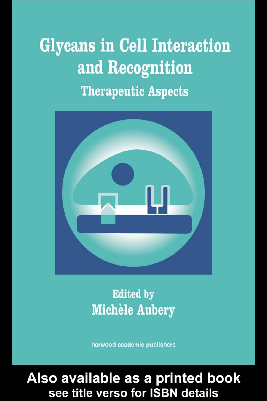 Glycans in Cell Interaction and Recognition: Therapeutic Aspects by Michele Aubrey