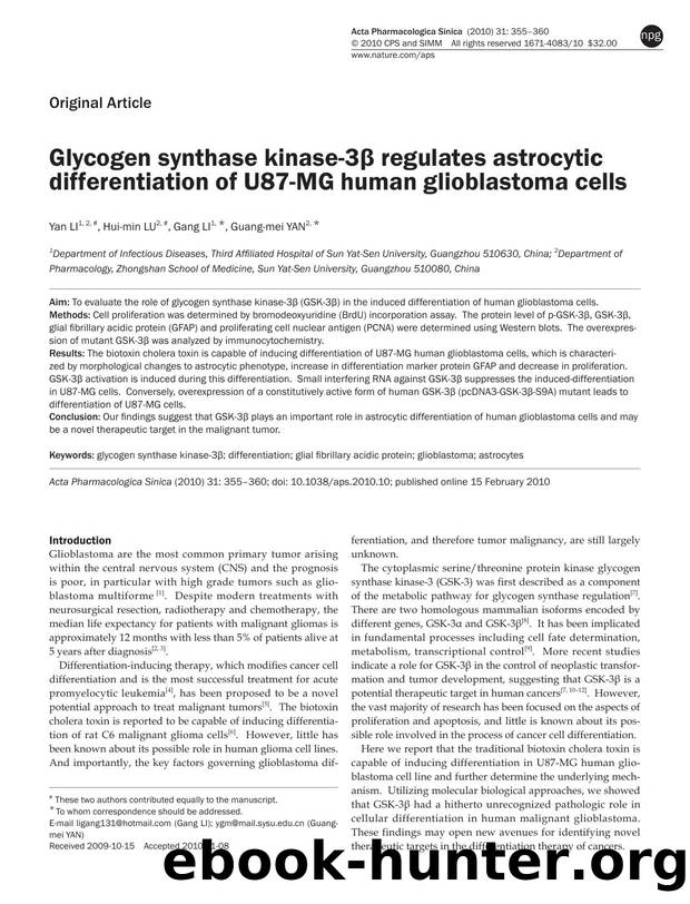 Glycogen synthase kinase-3Î² regulates astrocytic differentiation of U87-MG human glioblastoma cells by Yan Li & Hui-min Lu & Gang Li & Guang-mei Yan