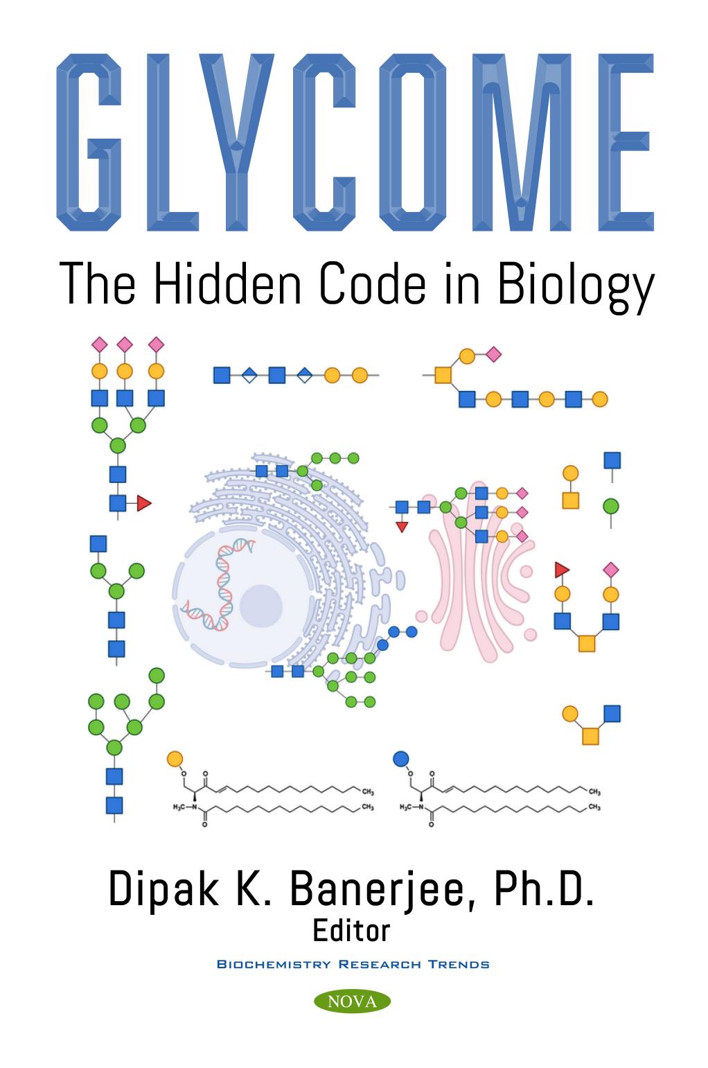 Glycome: The Hidden Code in Biology by Dipak K. Banerjee (editor)