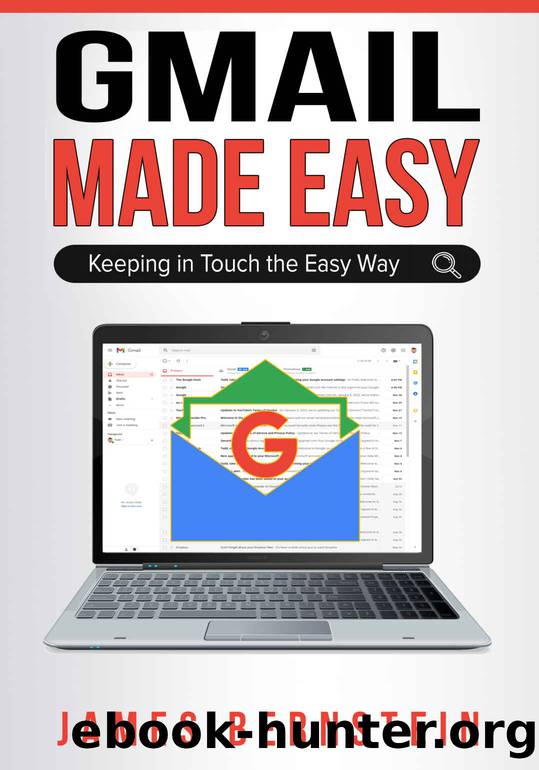 Gmail Made Easy by Bernstein James