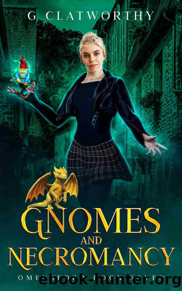 Gnomes and Necromancy: A cozy urban fantasy witch mystery (Omensford Book 7) by G Clatworthy