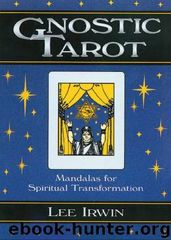 Gnostic Tarot: Mandalas for Spiritual Transformation by Lee Irwin