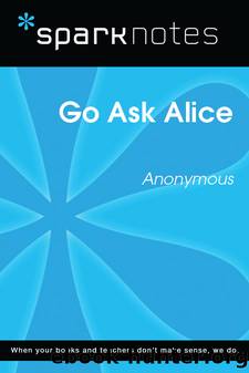 Go Ask Alice: SparkNotes Literature Guide by SparkNotes