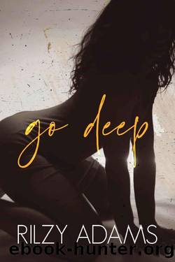 Go Deep (Unexpected Lovers Book 1) by Rilzy Adams