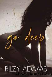 Go Deep by Rilzy Adams