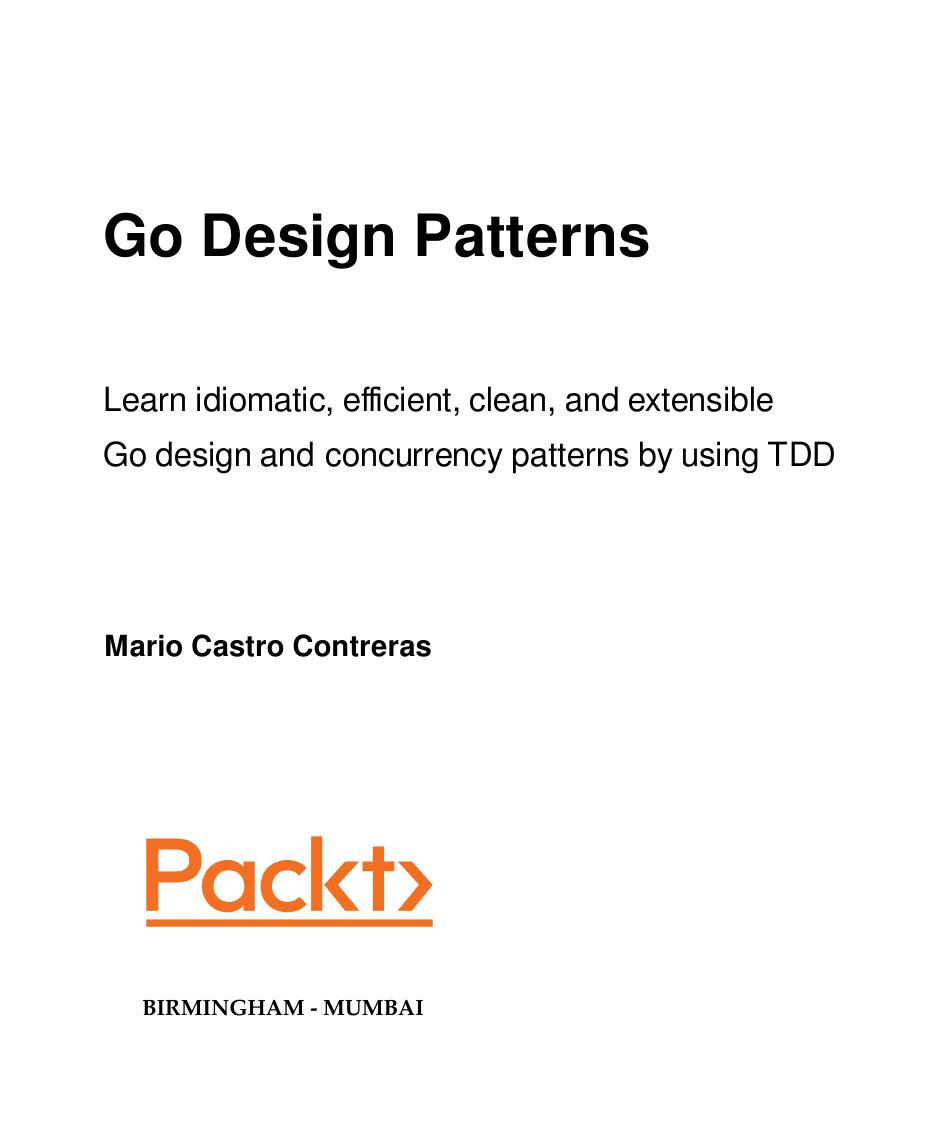 Go Design Patterns by Mario Castro Contreras
