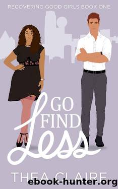 Go Find Less (Recovering Good Girls Book 1): A Curvy Girl Love After Loss Second Chance Romance by Thea Claire