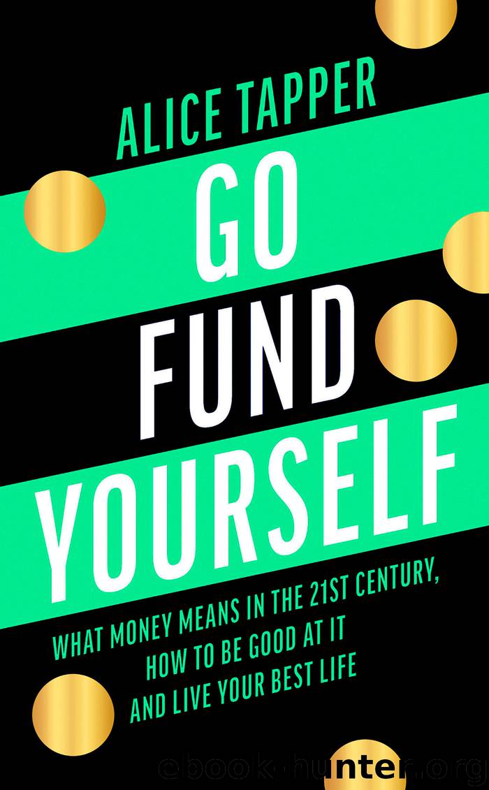 Go Fund Yourself by Alice Tapper