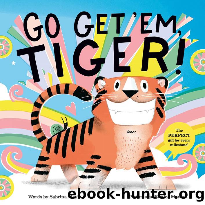 Go Get 'Em, Tiger! (A Hello!Lucky Book) by Hello!Lucky