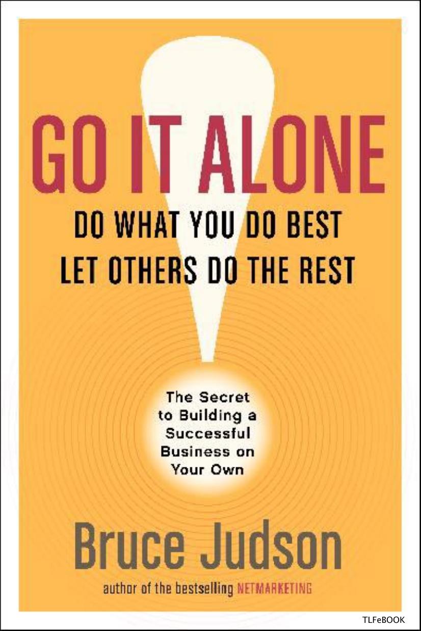 Go It Alone!: The Secret to Building a Successful Business on Your Own (Repost) by Unknow