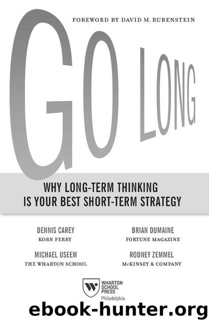 Go Long by Why Long-Term Thinking Is Your Best Short-Term Strategy