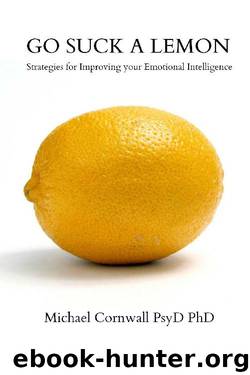 Go Suck a Lemon: Strategies for Improving Your Emotional Intelligence by Michael Cornwall