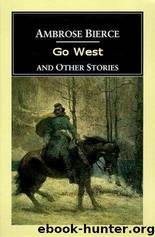 Go West by Ambrose Bierce