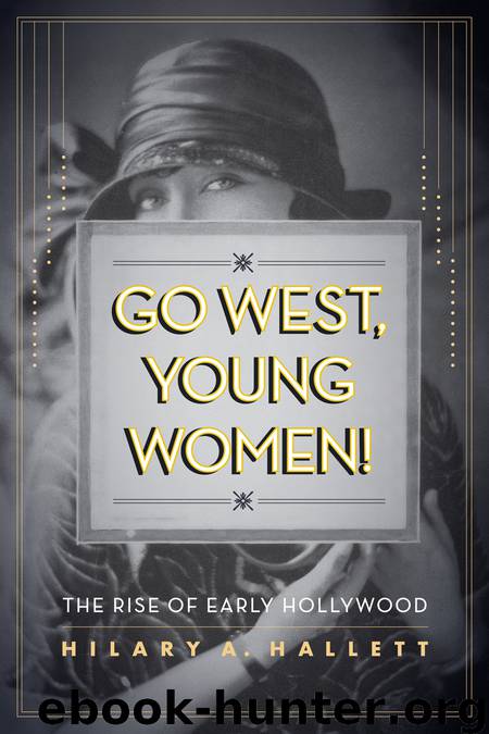 Go West, Young Women! by Hilary Hallett