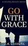 Go With Grace (Selena Bailey Book 4) by H.K. Christie
