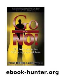 Go for No! Yes is the Destination, No is How You Get There by Waltz Andrea & Fenton Richard