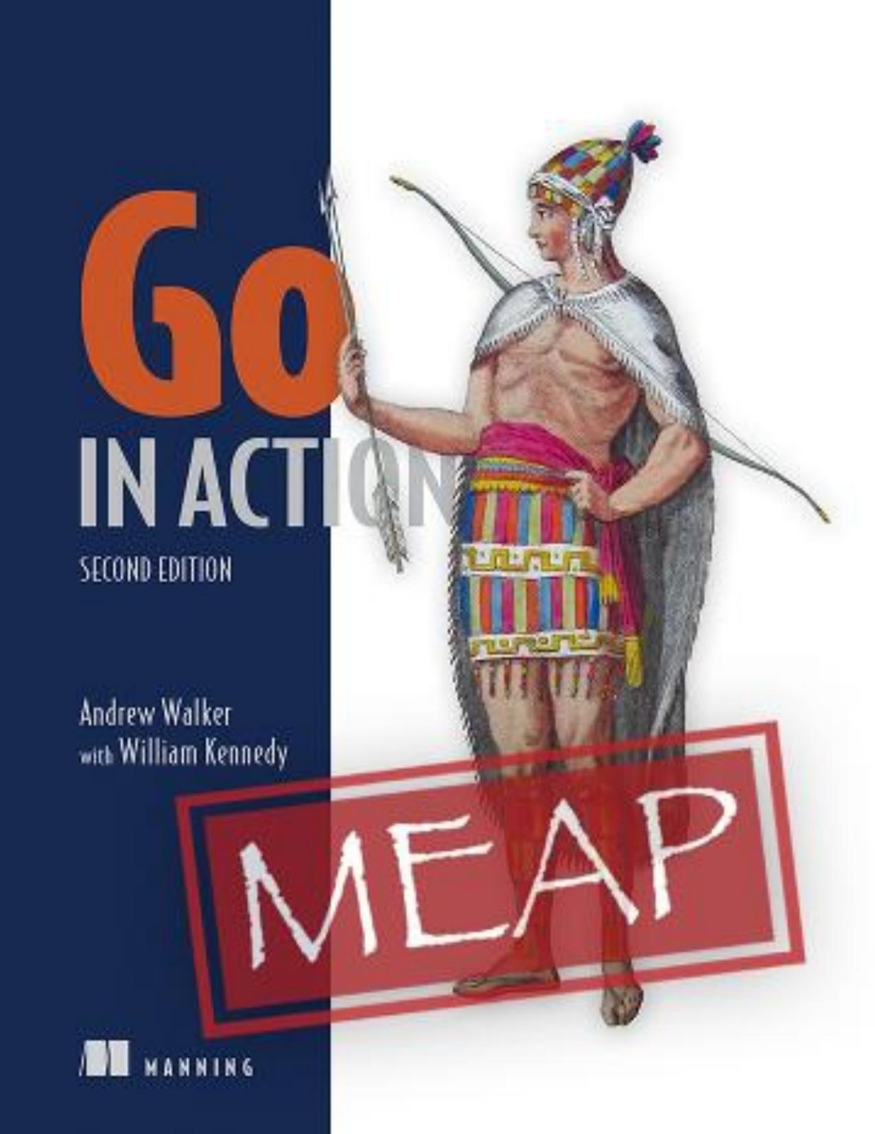 Go in Action - Second Edition (MEAP V03) by Andrew Walker William Kennedy