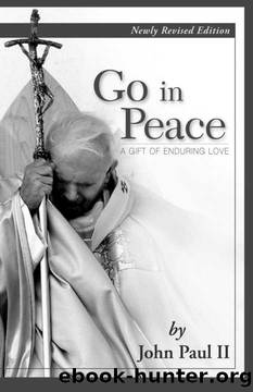Go in Peace: A Gift of Enduring Love by John Paul II