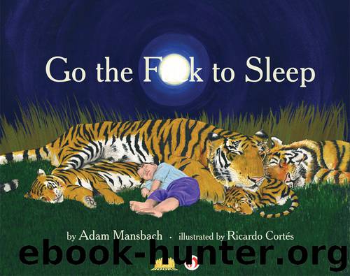 Go the F**k to Sleep by Adam Mansbach