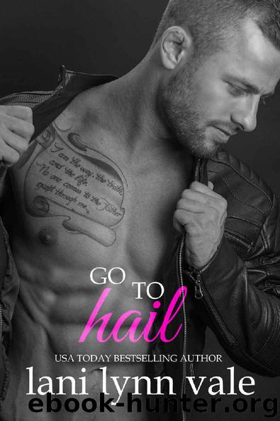 Go to Hail (The Hail Raisers Book 2) by Lani Lynn Vale
