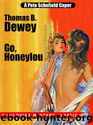 Go, Honeylou by Thomas B. Dewey