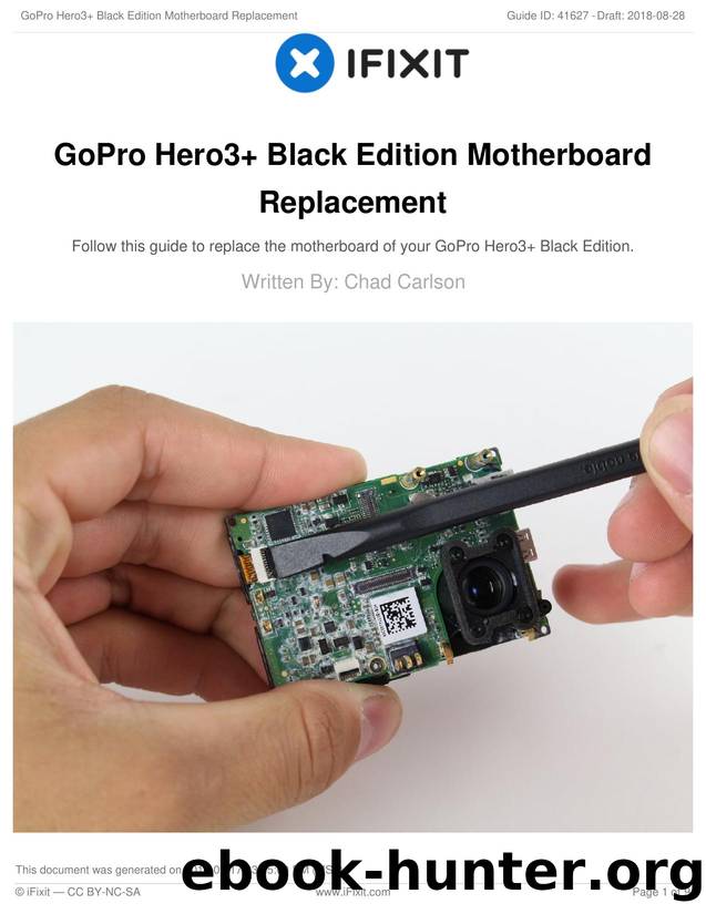 GoPro Hero3+ Black Edition Motherboard Replacement by Unknown
