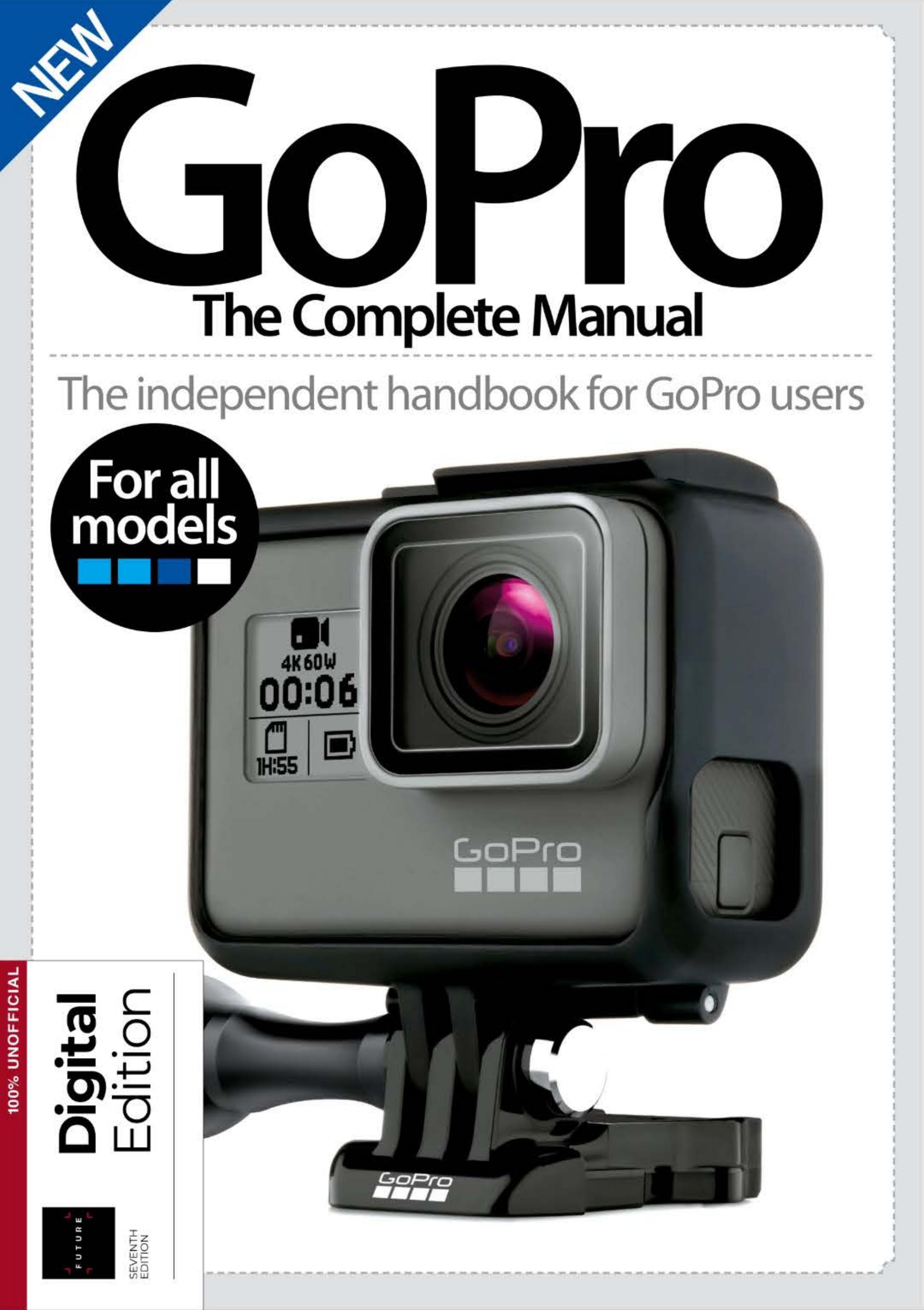 GoPro The Complete Manual 7th Edition by Unknow