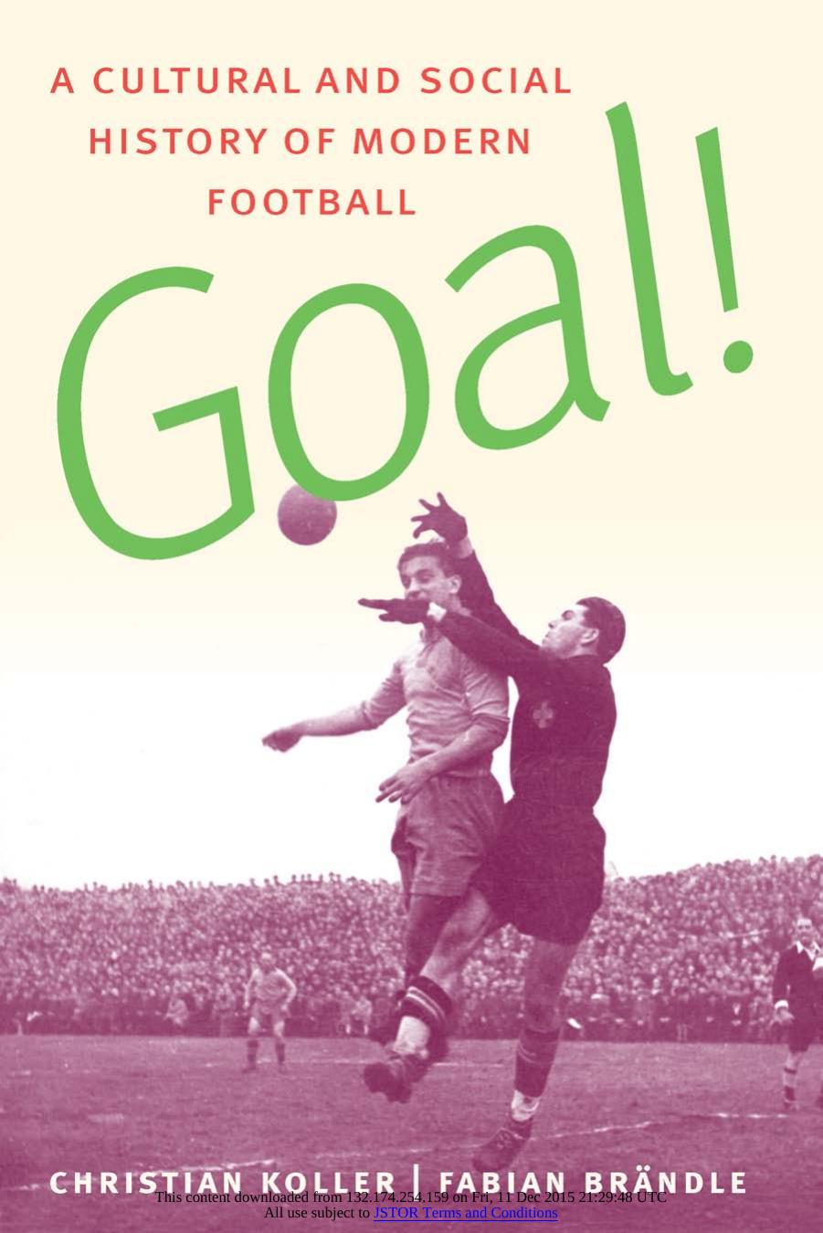 Goal!: A Cultural and Social History of Modern Football by Unknow