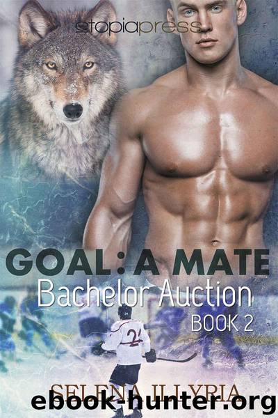 Goal: A Mate (Bachelor Auction #2) by Selena Illyria