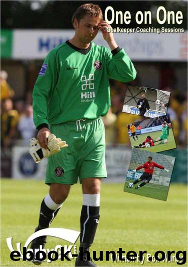 Goalkeeping - One on One Coaching by Bob Warby